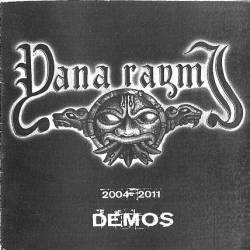 Yana Raymi : Demos 2004 - 2011